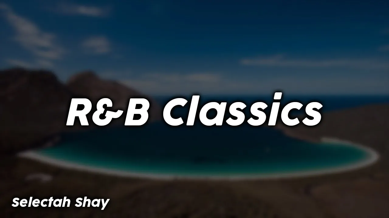 R&B Classics - Selectah Shay