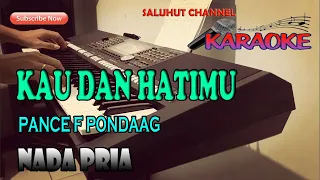 Download KAU DAN HATIMU [KARAOKE] PANCE NADA PRIA A=DO MP3