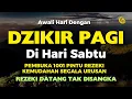 Download Lagu DZIKIR PAGI PEMBUKA PINTU REZEKI  | DZIKIR PAGI SESUAI SUNNAH | Dzikir Mustajab Pagi | Morning Dua