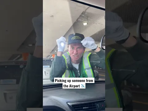 When u pick someone up from the Airport
