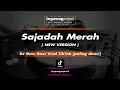 Download Lagu DJ SAJADAH MERAH New Version | DJ ANGGER X NGAWAG PROJECT