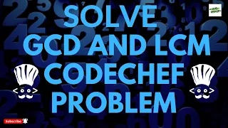 Solve GCD and LCM Codechef Problem Python