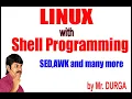 Linux with Shell Programming SED AWK s By Durga Sir