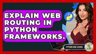 Explain Web Routing In Python Frameworks - Python Code School