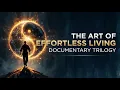 The Art of Effortless Living Trilogy Taoism s Documentary Series