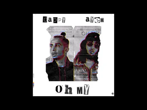 Download MP3 Dappy - Oh My (Official Audio) ft. Ay Em
