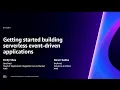 AWS re Invent 2023 - Getting started building serverless event-driven applications SVS205