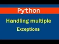 Handling Multiple Exceptions in Python