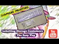 Diamond Painting - Labelling Your Storage Containers The Easy Way