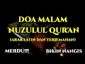 Download Lagu MERINDING!!! Doa Malam Nuzulul Qur'an Doa Khotmil Qur'an Merdu Allahumarhamna bilQuran