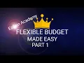 FLEXIBLE BUDGETING EXPLAINED