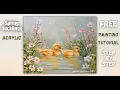 Free ACRYLIC Painting Tutorial Spring Ducklings