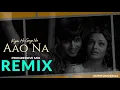 Lagu Aao Naa Progressive Remix – Malodyc Remix | EDM Club Mix | ( Original Remix) AMTEE UNIVERSAL