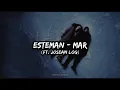 Esteman -Mar (Josean Log) [LETRA][LYRICS]