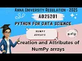 Creation and Attributes of NumPy Arrays in Python for Data Science AD25201 Anna University R