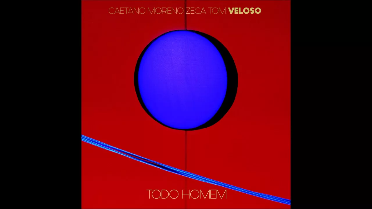 Caetano, Moreno, Zeca, Tom - Todo Homem (2017)