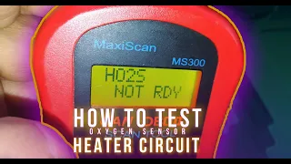 H02S Oxygen Sensor Heater Is Not Ready How To Test Oxygen Sensor Heater Circuit