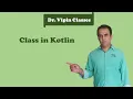 Kotlin Tutorial - 17 Class Dr Vipin Classes
