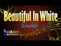 Download Lagu Beautiful In White - Westlife ( KARAOKE VERSION )