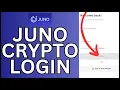 How to Login Juno Crypto Account 2024