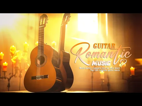 Download MP3 The Best Guitar Music in History, Relaxing Music Helps Eliminate Stress and Relieve Pressure