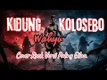 Lagu KIDUNG WAHYU KOLOSEBO - COVER ROCK VERSI PALING GILAA