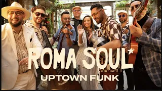 Download ROMA SOUL x UPTOWN FUNK COVER (Mark Ronson - Uptown Funk ft. Bruno Mars) MP3