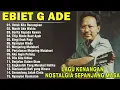 Download Lagu Album Lagu Pilihan Ebiet G Ade Pop Lawas Nostalgia Untuk Kita Renungkan MP3