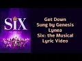 Get Down Sung By Genesis Lynea Six: The Musical Lyric Video Silver Tune