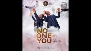 eben no one like you ft nathaniel bassey video 