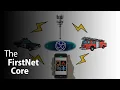FirstNet Core dedicated highly secure and evolving with emerging technologies