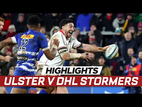 Download MP3 Extended highlights | Ulster Rugby v DHL Stormers | URC