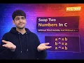 Swap Two Numbers In C Without Third Variable And Without - C Language Problems 300