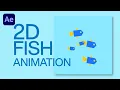 2D Fish Animation After Effects Tutorial Beginner Friendly
