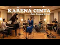 Lagu Karena Cinta - Joy Tobing (Jazz Fusion Cover)