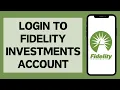 How To Login To Fidelity Investments Account 2026 Fidelity Investments Sign In