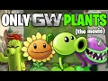 Lagu I Beat Plants Vs Zombies 2 With ONLY Garden Warfare Plants [The Movie]