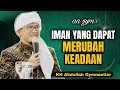 Download Lagu IMAN YANG DAPAT MERUBAH KEADAAN | aa gym | KH Abdullah Gymnastiar 