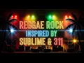 Download Lagu Full Album Reggae Rock Nonstop Mix | Inspired by Sublime Style and 311 Alternative Playlist