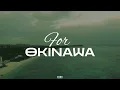 YAO - FOR OKINAWA (FT. AWICH, CHICO CARLITO, ONE OK ROCK y PALEDUSK) [Sub. Español]