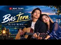  Bas Tera | Rito Riba | Official Music Video | Romantic Love Song | Mac Tune ❤️