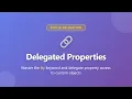 Kotlin Delegated Properties Explained Master Property Delegation with Examples