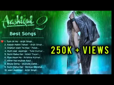 Download MP3 Aashiqui 2 ❤️ Movie All Best Songs | Shraddha Kapoor \u0026 Aditya Roy Kapur | Romantic Love sad playlist