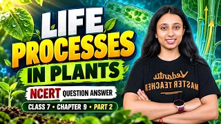 life processes in plants 🌿Part 2| class 7 Ch 9 Science | NCERT Question Answer 📚 | Tanisha Mam 🎯