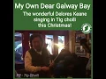 My Own Dear Galway Bay  Delores Keane