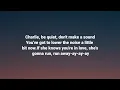 Download Lagu Charlie Puth - Charlie Be Quiet (Lyrics)