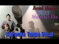 Download Lagu Bukannya aku takut - Ariel NOAH feat Mirriam Eka \u0026 Difki ( Karaoke no vocal With Original Artist)