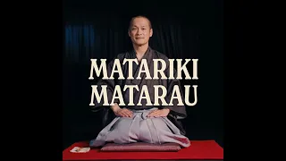 Matariki Matarau Ep 5 - Hiroshi Nakatsuji