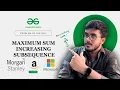 Maximum Sum Increasing Subsequence Variation of LIS C Java Python DP POTD GFG