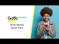 GoTo Mobile Quick Start